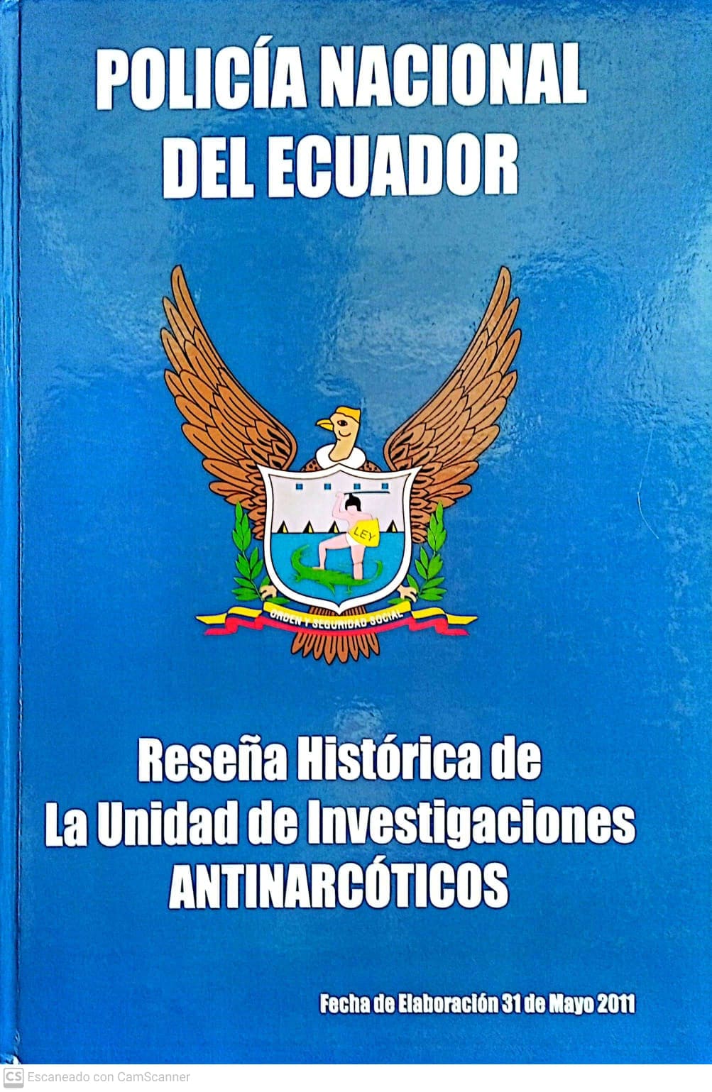 Reseña Histórica de la Unidad de Investigación e Antinarcoticos
