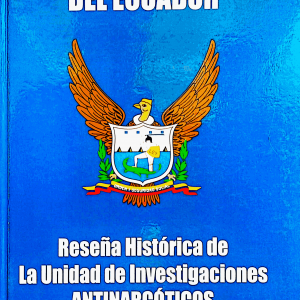 Reseña Histórica de la Unidad de Investigaciones ANTINARCÓTICOS